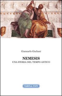 Nemesis. Una storia del tempo antico - Giancarlo Giuliani - copertina
