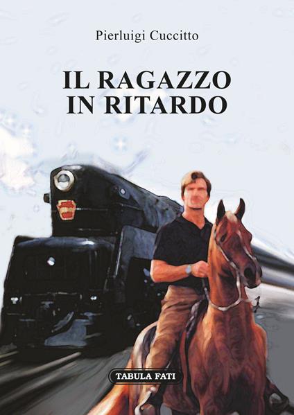 Il ragazzo in ritardo - Pierluigi Cuccitto - copertina