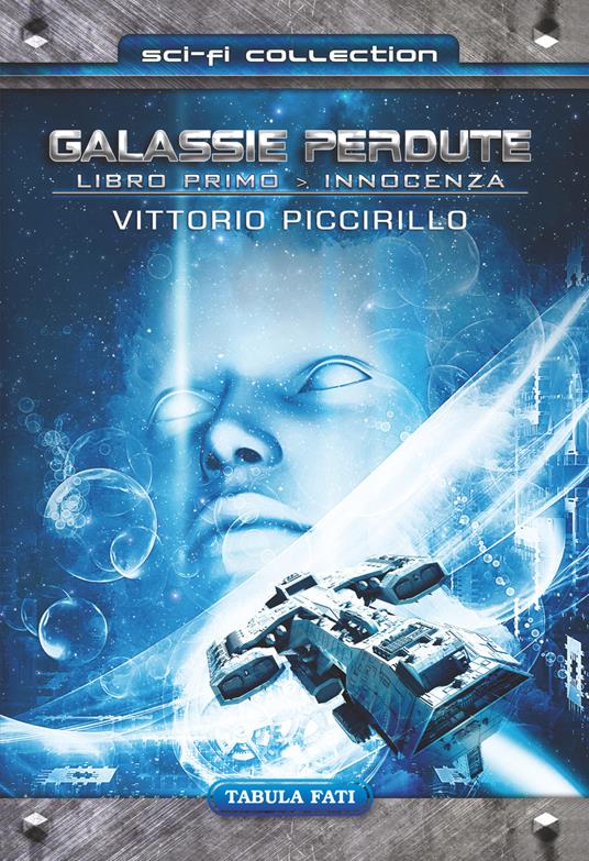 Innocenza. Galassie perdute. Vol. 1 - Vittorio Piccirillo - copertina