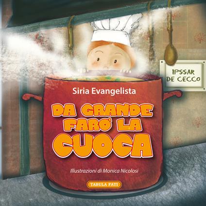 Da grande farò la cuoca - Siria Evangelista - copertina