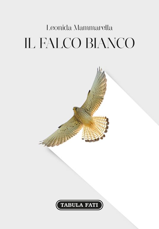 Il falco bianco - Leonida Mammarella - copertina