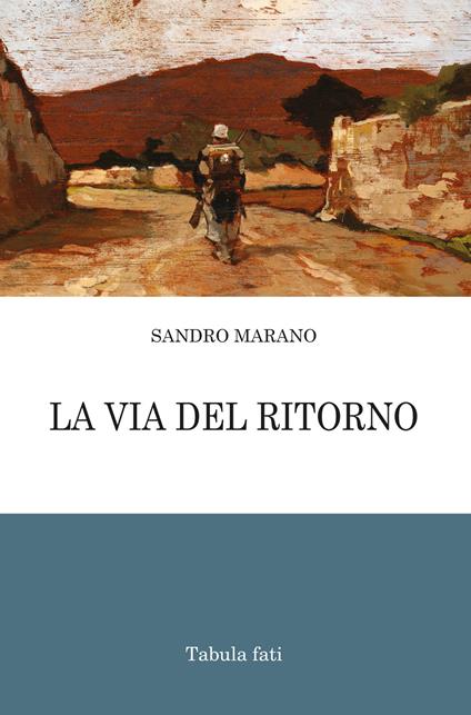 La via del ritorno - Sandro Marano - copertina