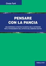 Pensare con la pancia. Una esperienza di pratica filosofica della nutrizione per il potenziamento dell'attività dell'emisfero destro