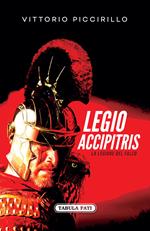 Legio accipitris. La Legione del Falco. Testo latino a fronte