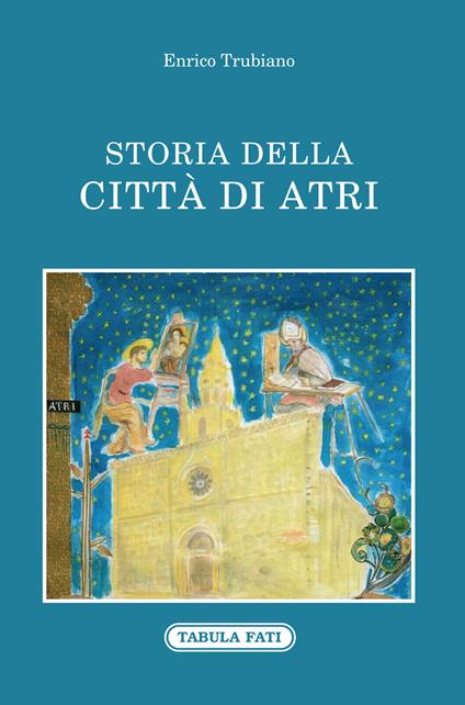 Storia della città di Atri - Enrico Trubiano - copertina