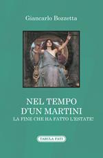 Nel tempo d'un Martini la fine che ha fatto l'estate!