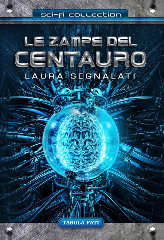 Le zampe del centauro - Laura Segnalati - copertina