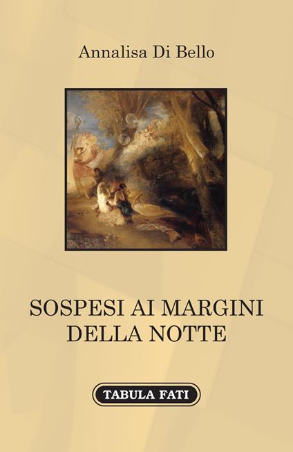 Sospesi ai margini della notte - Annalisa Di Bello - copertina