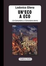 Un' eco a Eco. L'Ur-Comunismo o il Comunismo eterno