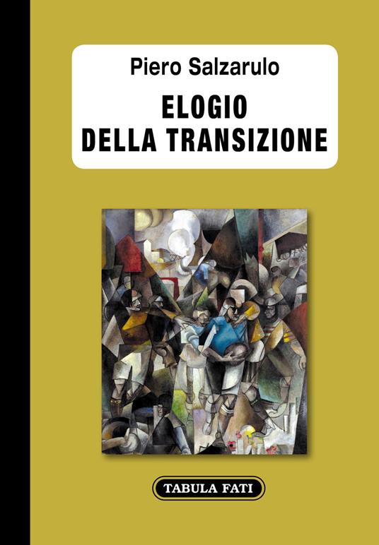 Elogio della transizione - Piero Salzarulo - copertina