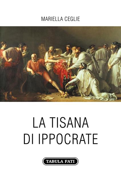 La tisana di Ippocrate - Mariella Ceglie - copertina