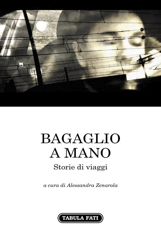 Bagaglio a mano. Storie di viaggi - copertina