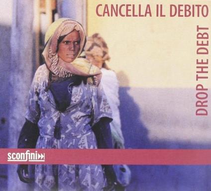 Drop the Debt. Cancella il debito - CD Audio