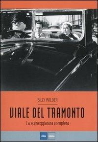 Viale del tramonto. La sceneggiatura completa - Billy Wilder,Charles Brackett,D. M. Marshman - copertina