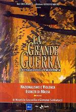 La Grande Guerra #01 - Nazionalismo e Violenza