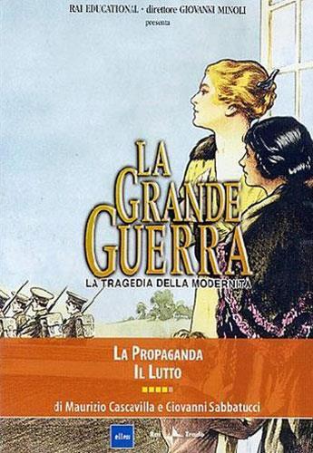 La Grande Guerra #04 - La Propaganda - copertina