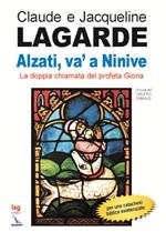 Alzati, va' a Ninive. La doppia chiamata del profeta Giona