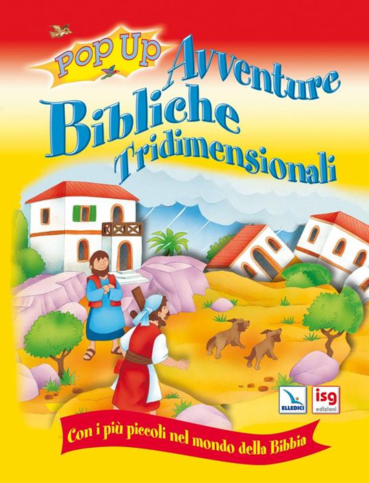 Avventure bibliche tridimensionali. Con i più piccoli nel mondo della Bibbia. Ediz. illustrata - Tim Dowley - copertina