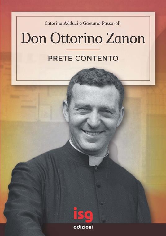 Don Ottorino Zanon. Prete contento - Caterina Adduci,Gaetano Passarelli - copertina