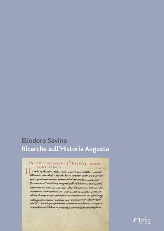 Ricerche sull'«Historia Augusta» - Eliodoro Savino - copertina