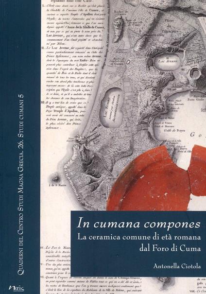 In cumana compones. La ceramica comune di età romana dal Foro di Cuma - Antonella Ciotola - copertina