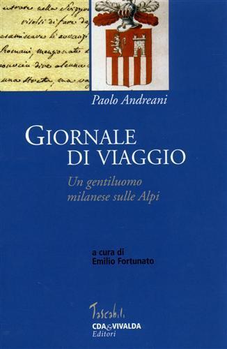 Giornale di viaggio. Un gentiluomo milanese sulle Alpi - Paolo Andreani - copertina