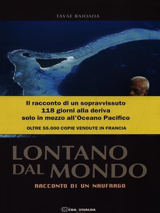 Lontano dal mondo. Racconto di un naufrago - Tavae Raioaoa - 4