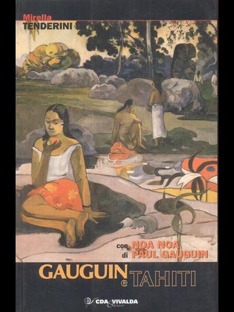 Gauguin e Tahiti-Noa Noa - Mirella Tenderini,Paul Gauguin - copertina
