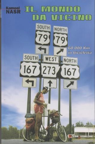 Il mondo visto da vicino. 60.000 chilometri in bicicletta - Kameel Nasr - copertina