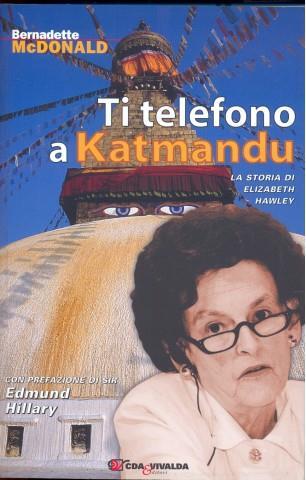 Ti telefono a Katmandu. La storia di Elizabeth Hawley - Bernadette McDonald - 4