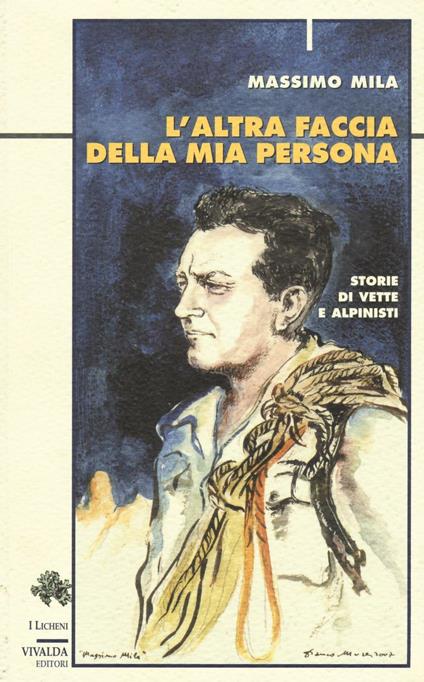 L' altra faccia della mia persona. Storie di vette e alpinisti - Massimo Mila - copertina