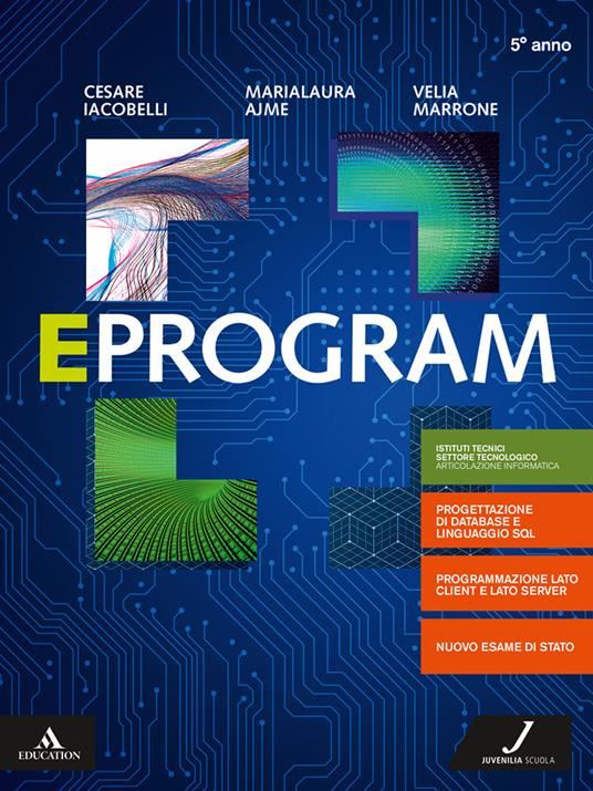 Cesare Iacobelli, Maria Laura Ajme – Eprogram. Per il 5° anno degli Ist. tecnici e professionali. Con e-book. Con espansione online (2019) PDF Cesare Iacobelli, Maria Laura Ajme – Eprogram. Per il 5° anno degli Ist. tecnici e professionali. Con e-book. Con espansione online (2019) PDF