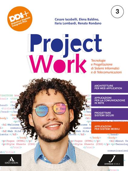  Project work. Tecnologie e progettazione di sistemi informatici e di telecomunicazioni. Per gli Ist. tecnici e professionali