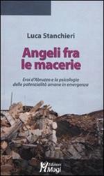 Angeli fra le macerie. Eroi d'Abruzzo e la psicologia delle potenzialità umane in emergenza