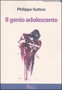 Il genio adolescente - Philippe Gutton - copertina