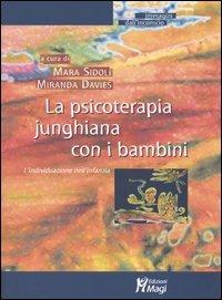 La psicoterapia junghiana con i bambini. L'individuazione nell'infanzia - copertina