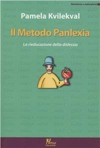 Il metodo Panlexia. «La rieducazione alla dislessia» - Pamela Kvilekval - copertina