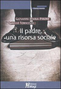 Il padre, una risorsa sociale - Giovanni Pirone,Gaelle Tomassini - copertina