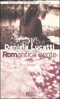 Romantica gente - Daniela Lucatti - copertina
