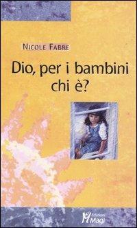 Dio, per i bambini chi è? - Nicole Fabre - copertina