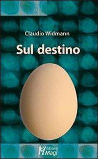 Sul destino - Claudio Widmann - copertina