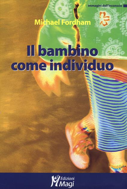 Il bambino come individuo - Michael Fordham - copertina