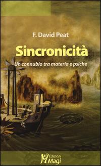 Sincronicità. Un connubio tra materia e psiche - F. David Peat - copertina