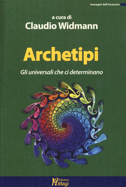 Archetipi. Gli universali che ci determinano - copertina