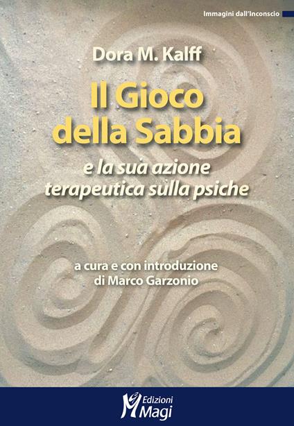 Il gioco della sabbia e la sua azione terapeutica - Dora M. Kalff - copertina