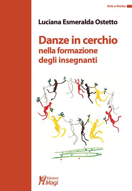 Danze in cerchio nella formazione degli insegnanti - Luciana Esmeralda Ostetto - copertina