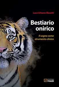Libro Bestiario onirico. Il sogno come strumento clinico Luca Urbano Blasetti