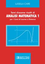 Temi d'esame risolti di analisi matematica 1. Per i corsi di laurea a distanza