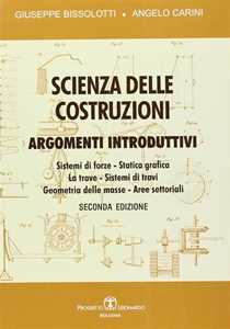 Scienza delle costruzioni. Argomenti introduttivi
