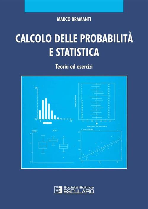 Calcolo delle probabilità e statistica. Teoria ed esercizi - Marco Bramanti - copertina